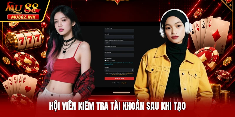 Hội viên kiểm tra tài khoản sau khi tạo