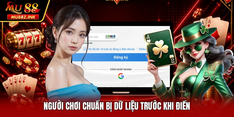 Người chơi chuẩn bị dữ liệu trước khi điền